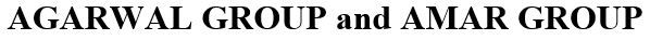 Agarwal Group and Amar Group