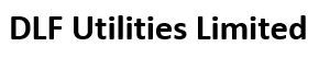 Dlf Utilities Limited