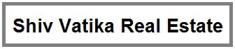 Shiv Vatika Real Estate
