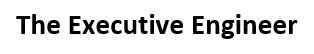 The Executive Engineer